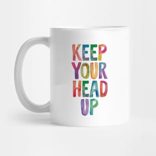 Keep Your Head Up in Rainbow Watercolors Mug